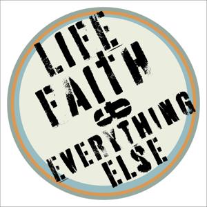 Life Faith And Everything Else