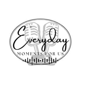 Everyday Moments For Us