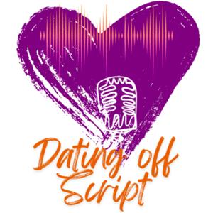 Dating Off Script