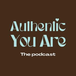 Authentic You Are