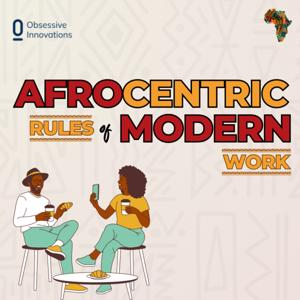 Afrocentric Rules of Modern Work