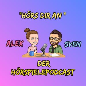 "Hörs dir an" Der Hörspielpodcast mit Alex und Sven