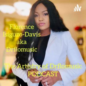 The Artistry of Drflomusic Podcast