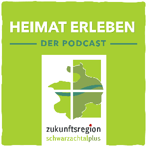 Heimat erleben - Der Podcast für die Zukunftsregion Schwarzachtalplus