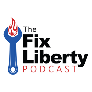 The Fix Liberty Podcast