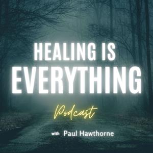 Healing is Everything