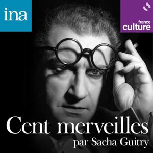 Cent merveilles par Sacha Guitry