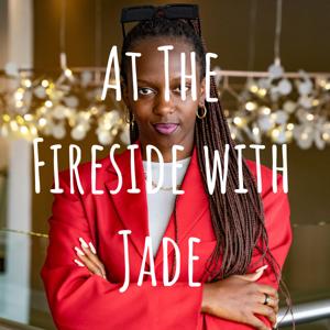 At The Fireside with Jade