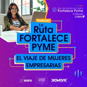 La Ruta Fortalece Pyme Araucanía
