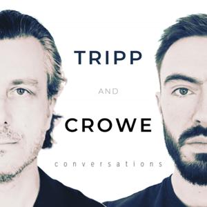 Tripp and Crowe Conversations