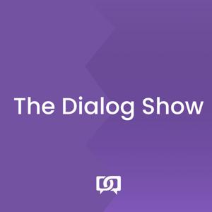 The Dialog Show