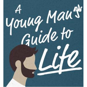 A Young Man’s Guide to Life