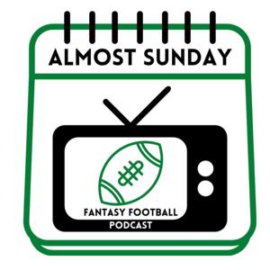Almost Sunday Fantasy Football