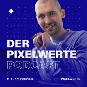 Der Pixelwerte Podcast - Digitale Produktentwicklung und digitales Marketing