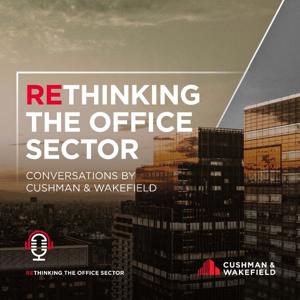 Conversations by Cushman & Wakefield: ReThinking the Office Sector