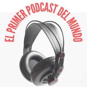 El primer Podcast del mundo