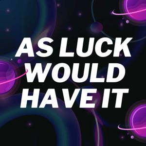 As Luck Would Have It // M:tA 20th anniversary