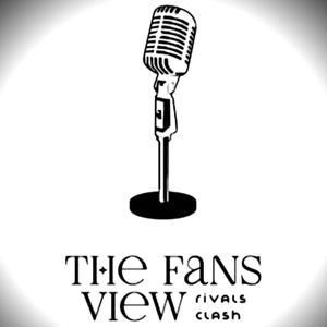 The Fans View: Rivals Clash