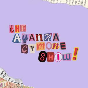 The Ayanna Cymone Show