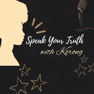 Speak Your Truth with Korong