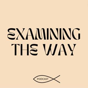 Examining The Way