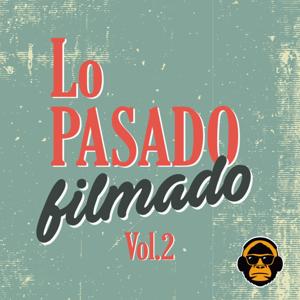 Lo Pasado Filmado