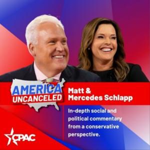 CPAC Now: America Uncanceled with Matt and Mercedes Schlapp