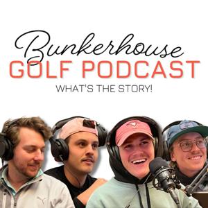BunkerHouse Golf Podcast