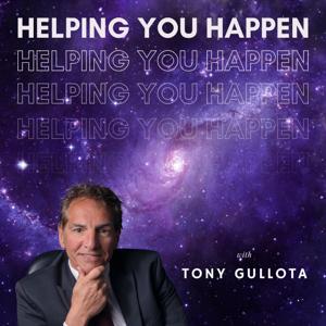 Helping You Happen with Tony Gulotta