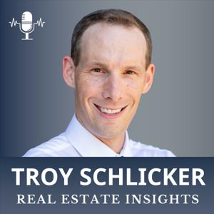 Troy Schlicker Real Estate Insights