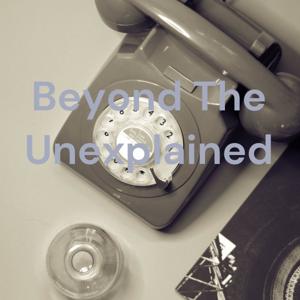 Beyond The Unexplained