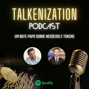 Talkenization - Um bate-papo sobre negócios e tokens