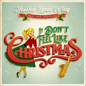 It Don't Feel Like Christmas (feat. Paul Sawtelle)