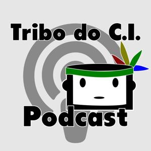 Podcast – Tribo do C.I.