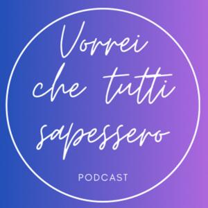 Vorrei che tutti sapessero