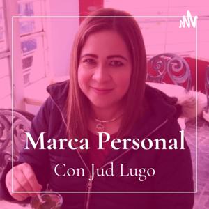 Marca Personal Con Jud Lugo