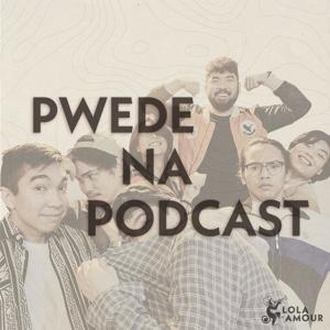 Pwede Na Podcast
