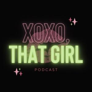 XOXO, That Girl!
