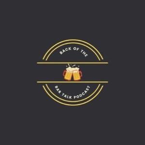 Back of the Bar talk