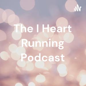 The I Heart Running Podcast