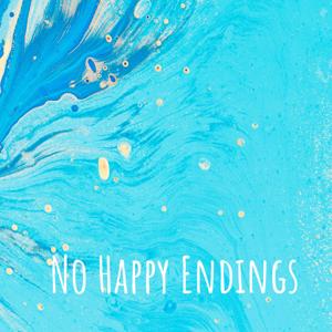 No Happy Endings
