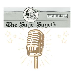 "The Sage Sayeth"
