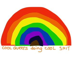 Cool Queers Doing Cool Shit