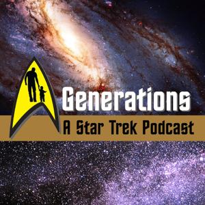 Generations a Star Trek Podcast