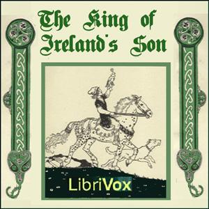 King of Ireland's Son, The by Pádraic Colum (1881 - 1972)