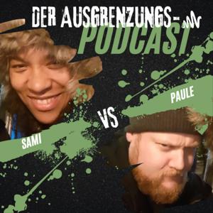 Sami vs. Paule - Der Ausgrenzungspodcast