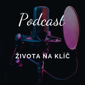 Podcast Života na klíč