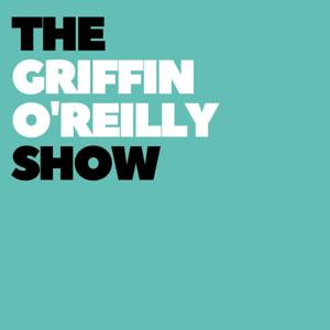 The Griffin O'Reilly Show