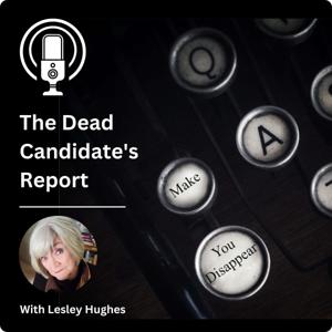 The Dead Candidate's Report - A Memoir.