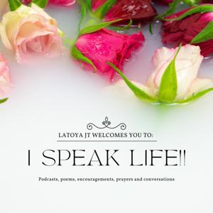 I Speak Life With LJT